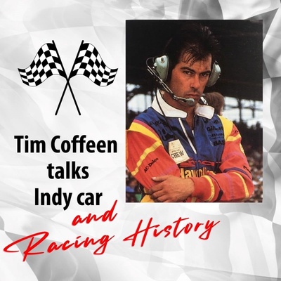 Tim Coffeen Talks Indy car and Racing History