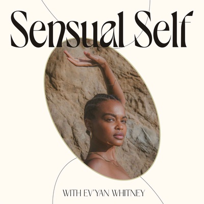 Sensual Self with Ev'Yan Whitney