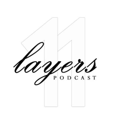 11 Layers Podcast 