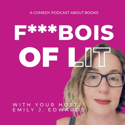 F***bois of Literature Book Podcast