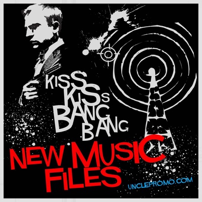 Kiss Kiss Bang Bang New Music Files