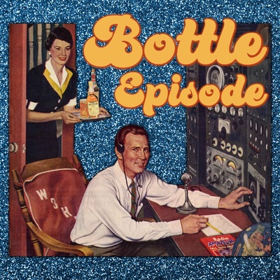 Bottle Episode