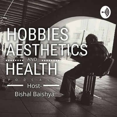 Hobbies, Aesthetics And Health