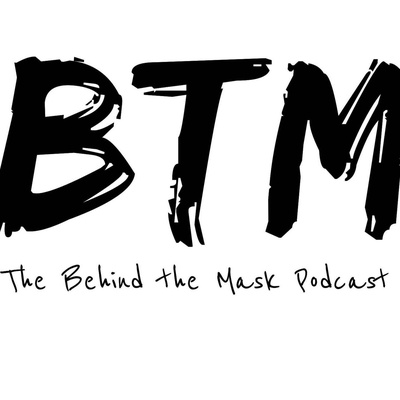 The Behind the Mask Podcast