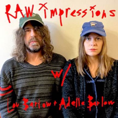 RAW impressions with Lou Barlow and Adelle Barlow