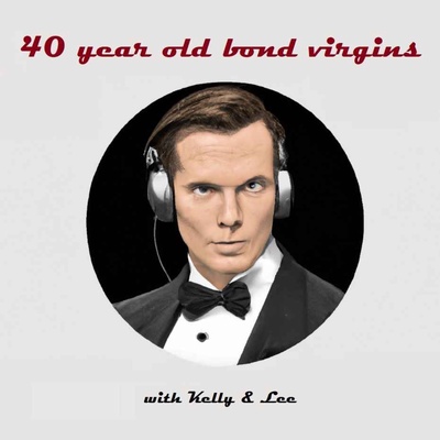 40 year old Bond virgins