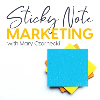 Sticky Note Marketing with Mary Czarnecki
