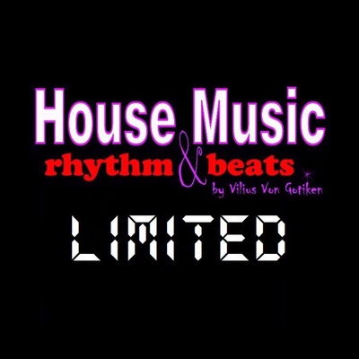 House Music: Rhythm & Beats. (Limited)