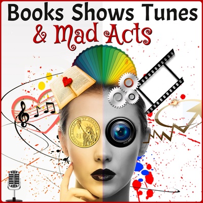 Books Shows Tunes & Mad Acts