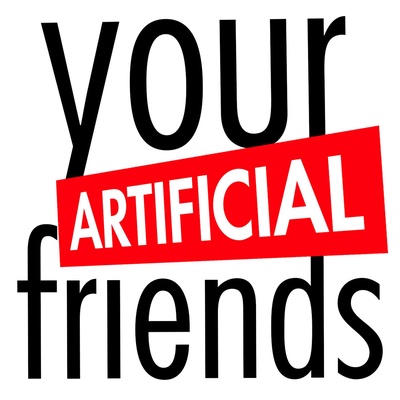 Your Artificial Friends