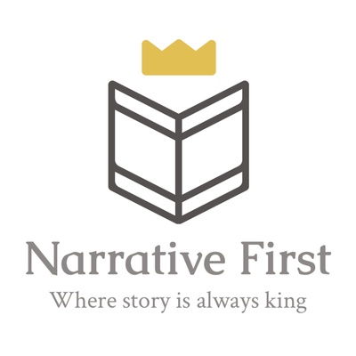 Narrative First: where story is always king