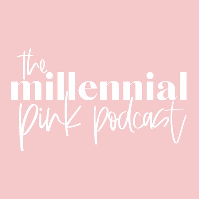 Welcome to the Millennial Pink podcast!