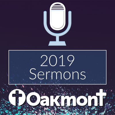 Oakmont 2019 Sermons