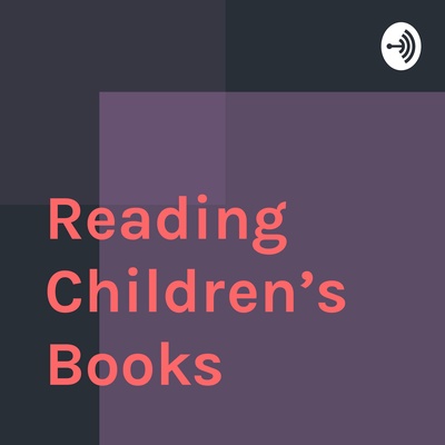 Reading Children’s Books