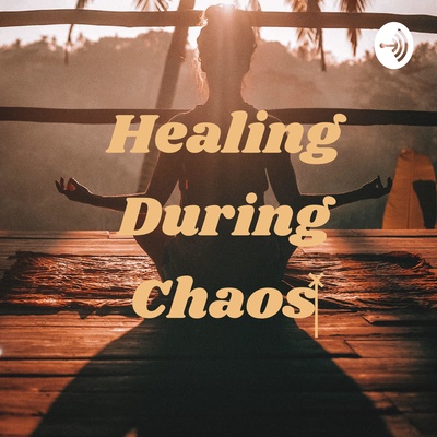 Healing During Chaos🧘🏽♀️