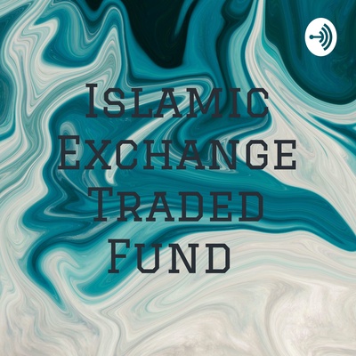 Islamic Exchange Traded Fund 