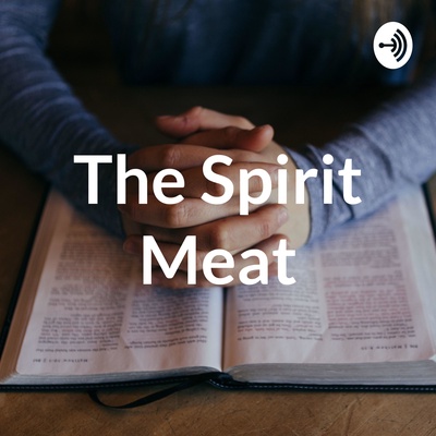 The Spirit Meat