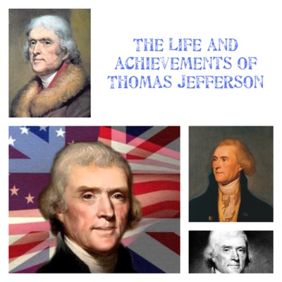 The Life and Achievements of Thomas Jefferson 