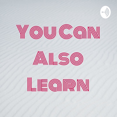 You Can Also Learn