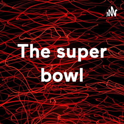The super bowl