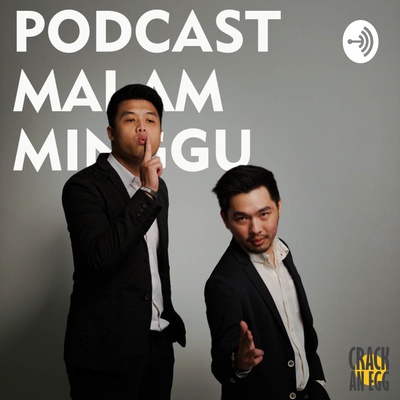 Podcast Malam Minggu with Crack An Egg