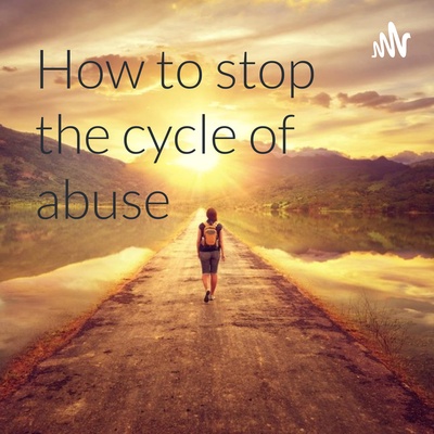 How to stop the cycle of abuse ✋