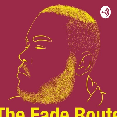 The Fade Route 