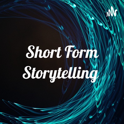 Short Form Storytelling 