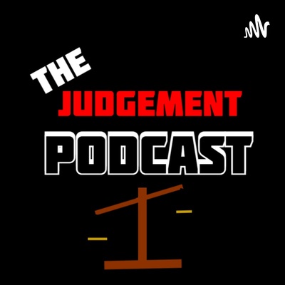 The Judgement Podcast