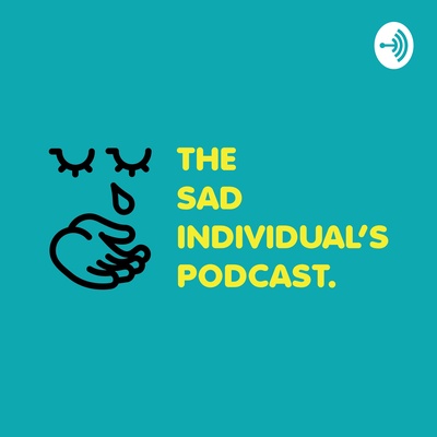Sad Individual's Podcast