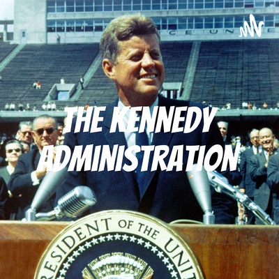 The Kennedy Administration