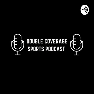 Double Coverage Sports Podcast
