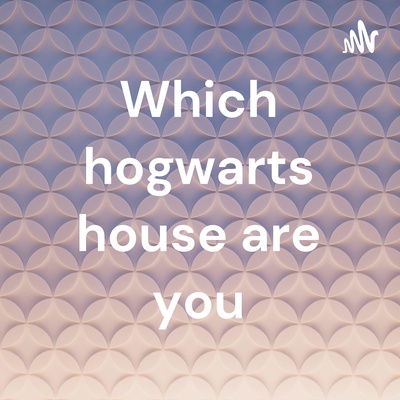 Which hogwarts house are you