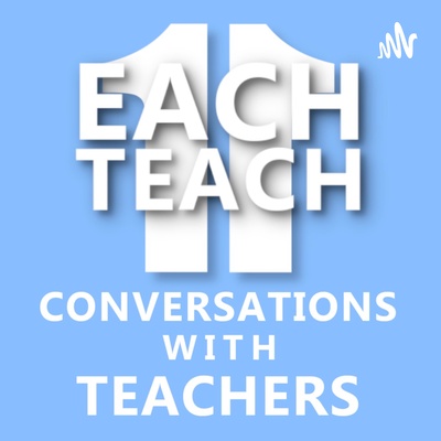 Each One Teach One: Conversations with Teachers