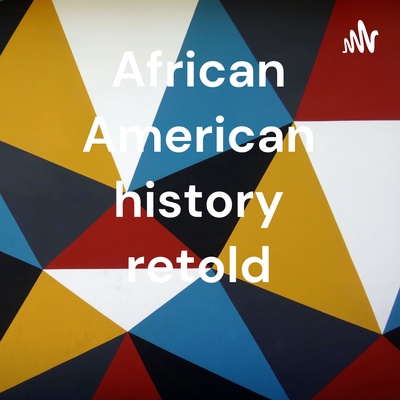 African American history retold 