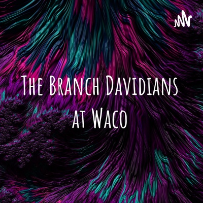 The Branch Davidians at Waco