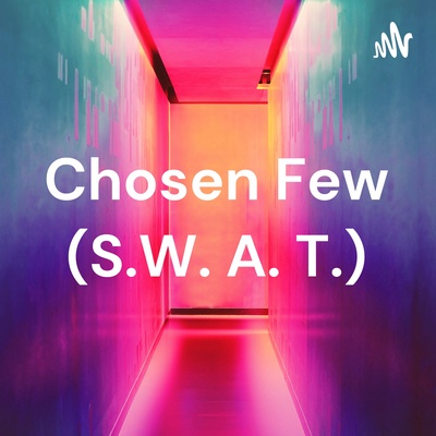 Chosen Few (S.W. A. T.)