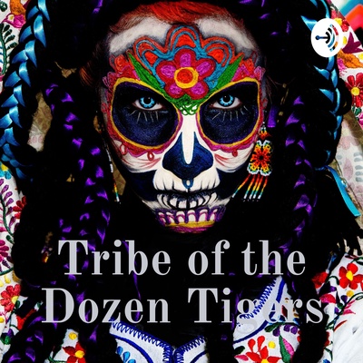 Tribe of the Dozen Tigers