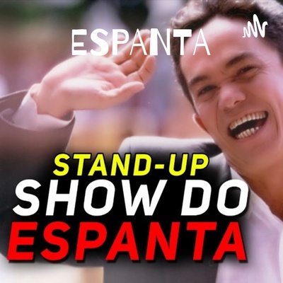 ESPANTA - SHOW DE STAND-UP 