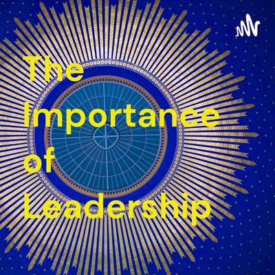The Importance of Leadership 