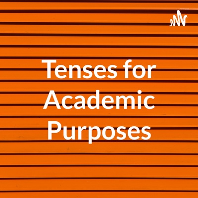 Tenses for Academic Purposes