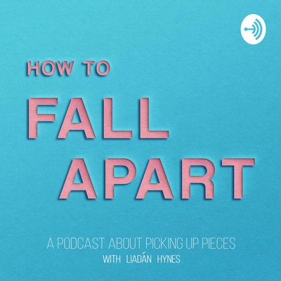 How To Fall Apart 