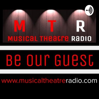 Musical Theatre Radio presents "Be Our Guest"