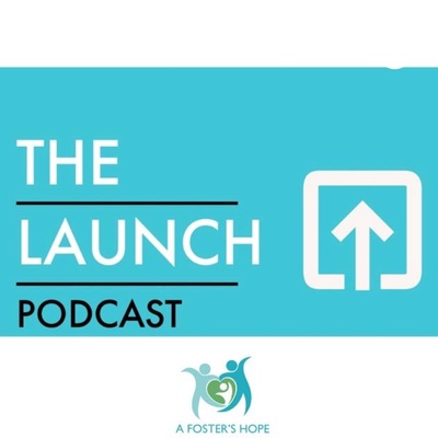 The Launch by A Foster's Hope
