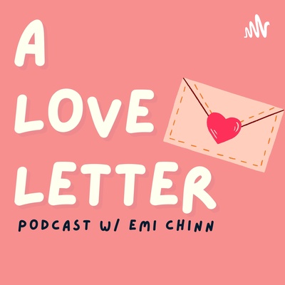 A Love Letter Podcast