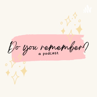 Do you remember?
