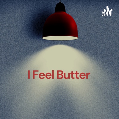 I Feel Butter