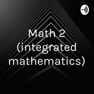 Math 2 (integrated mathematics)