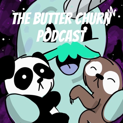 The Butter Churn Podcast