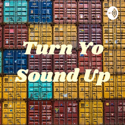 Turn Yo Sound Up